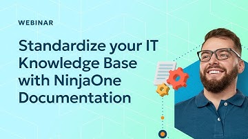 Standardize Your IT Knowledge Base with NinjaOne Documentation