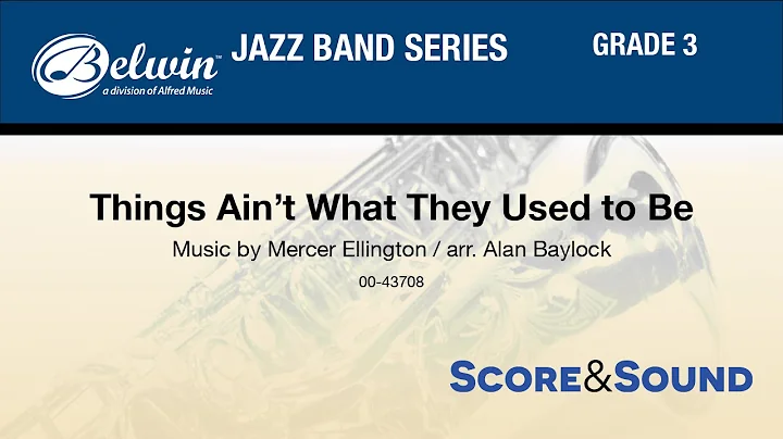 Things Ain't What They Used to Be, arr. Alan Baylo...