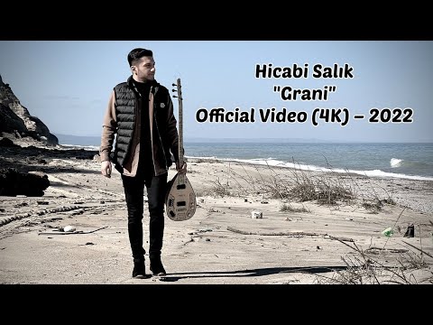 Hicabi Salık ''Grani'' Official Video (4K) – 2022