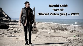 Hicabi Salık ''Grani'' Official Video (4K) – 2022