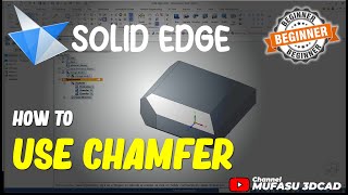 Solid Edge How To Use Chamfer