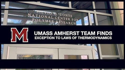 UMass Amherst Team Finds Exception to Laws of Thermodynamics