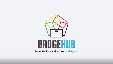 How to Share Badges and Apps in BadgeHub