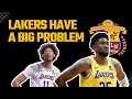 The Lakers Have A BIG Problem, How Will They Solve It?