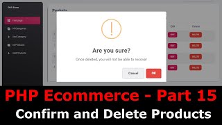 PHP Ecom Part 15 : How to confirm and delete product in PHP MySQL | Sweet Alert Confirm and delete