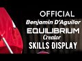 EQUILIBRIUM creator Benjamin D’Aguilar Skills Display