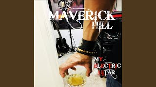 Watch Maverick Hill My Electric Guitar video