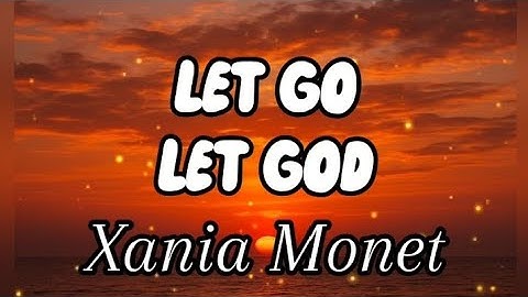 Thumbnail of Let go Let God - Xania Monet ( lyrics_video)