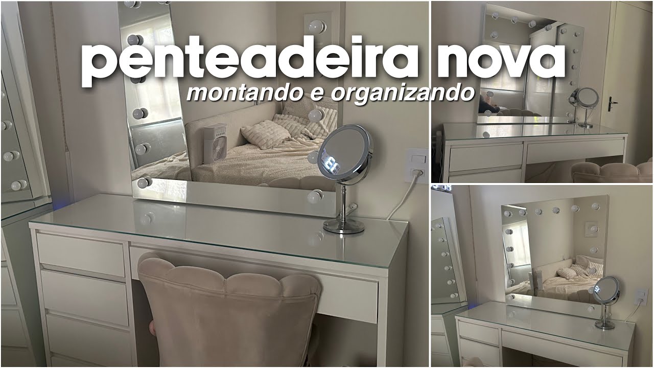 Minha penteadeira nova🤍 montando e organizando🛠️