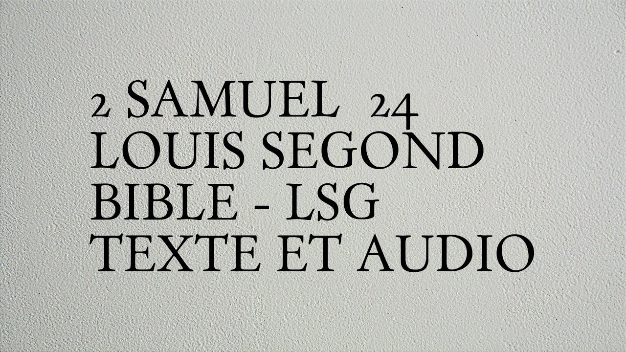 2 Samuel 24 - Louis Segond Bible - LSG - Texte Et Audio - YouTube