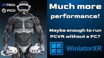WinlatorXR: The next generation.  PCVR WITHOUT A PC