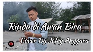 Rindu di Awan Biru - Boy Sandi || Cover Jefry Anggara