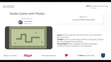 Snake Game with Flutter - Workshop by DSC NIT Rourkela