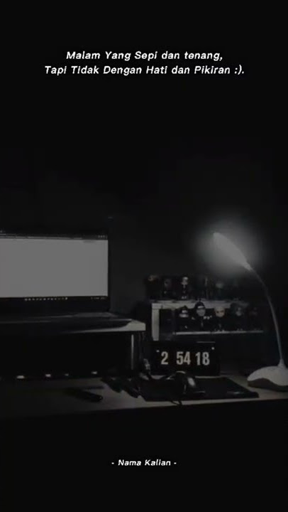 story wa 30 detik | malam yg sepi dan tenang