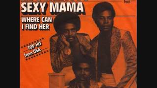 Video thumbnail of "The Moments - Sexy Mama"