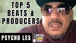 Psycho Les Talks Top 5 Beats and Producers [Part 21]