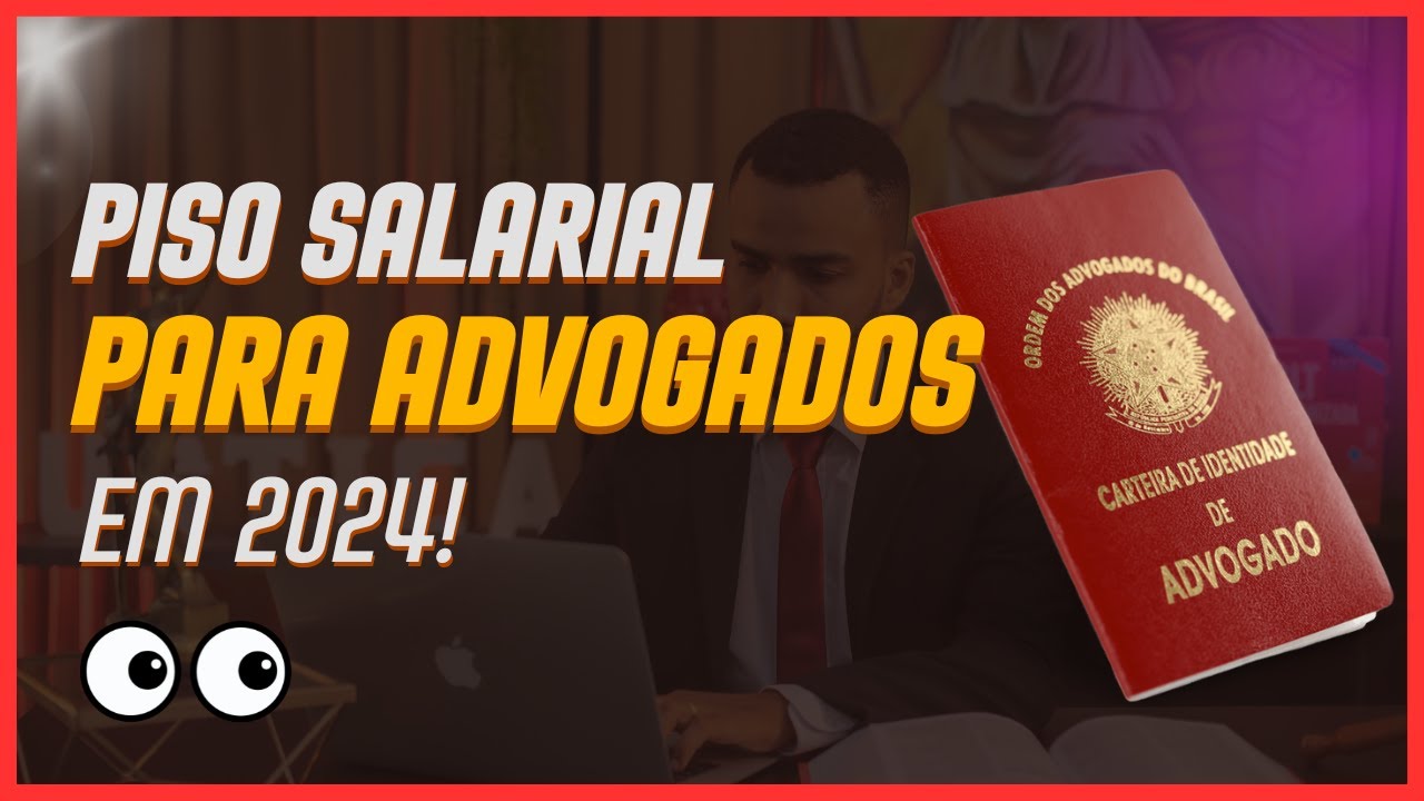 QUANTO GANHA UM ADVOGADO? PISO SALARIAL PARA ADVOGADOS EM 2024! - YouTube