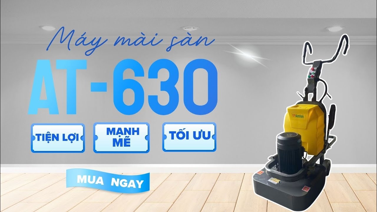 Máy mài sàn AMTEK AT-630 | Giải pháp mài sàn hiệu quả – bền bỉ