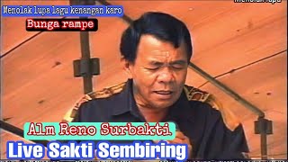 BUNGA RAMPE .ALM RENO SURBAKTI .TEMBANGAN KENANGN KARO .MUSIC SAKTI SEMBIRING SEMPAKATA GROUP.