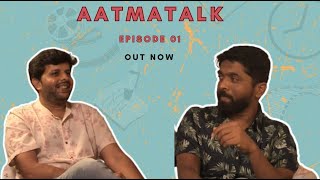Aatmatalk | O Director | Dnyanesh Zoting | Ashish Bende | Aatmapamphlet