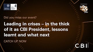 Leading in crisis - in the thick of it as CBI President, lessons learnt and what next screenshot 3