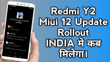 REDMI Y2 MIUI 12.0.4.0 ROLLOUT UPDATE STABLE | REDMI Y2 MIUI 12 INDIA UPDATE ROLLOUT | MIUI 12 Y2