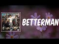 Betterman Lyrics MOD SUN mp3