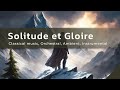 Solitude et gloire  classical music orchestral ambient instrumental  ai