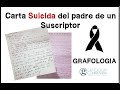 Carta Su1cida del Padre de un SUSCRIPTOR | GRAFOLOGIA