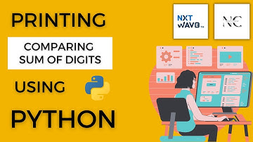 Comparing Sum of digits  in Python || Coding Practice - 2B || NextWave || CCBP4.0 |