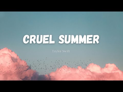Taylor Swift - Cruel Summer (lyrics)