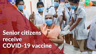 Senior citizens receive COVID-19 vaccine across south India