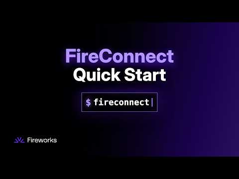 Quickstart: Fireworks FireConnect