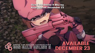 Sword Art Online Alternative: Gun Gale Online II  | BLU-RAY RELEASES DECEMBER 23RD