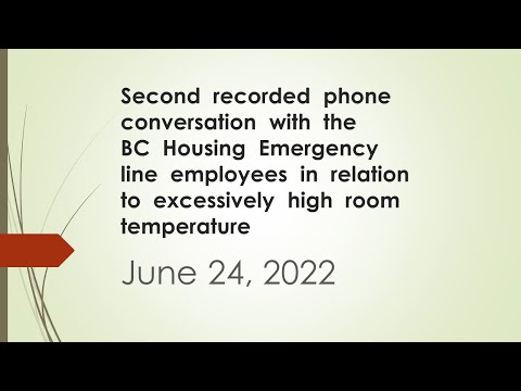 June 24, 2022 Second Recorded Contact with BC Housing After-Hours Emergency Line