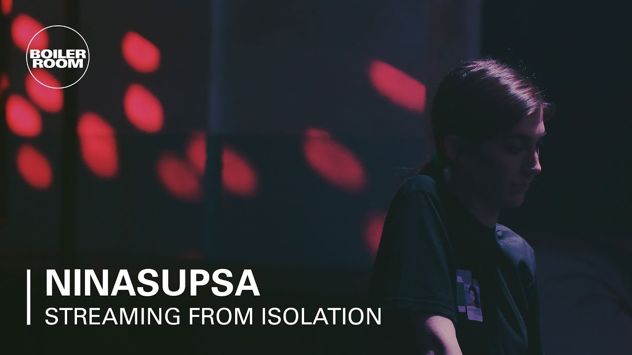 Ninasupsa | Boiler Room: Streaming from Isolation with Horoom