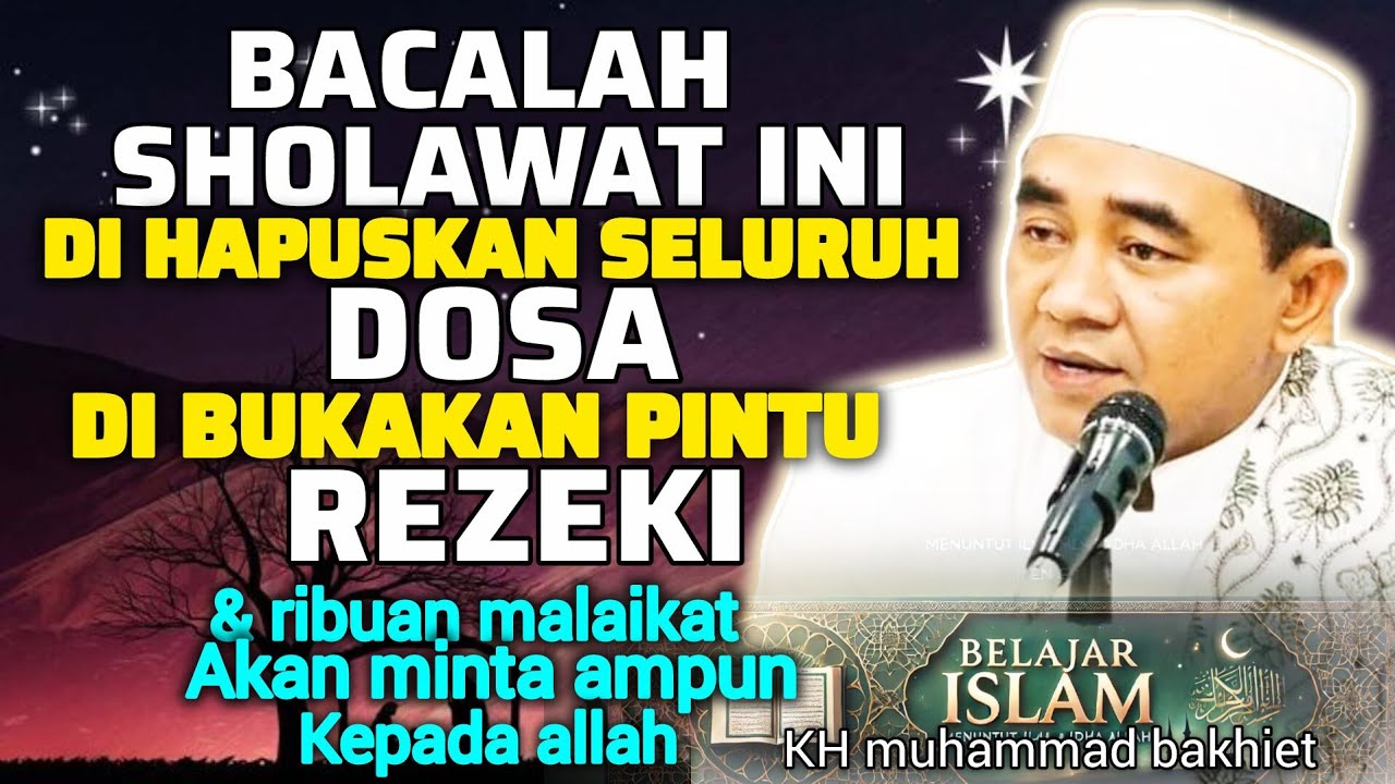 INILAH SHOLAWAT PENDEK RIBUAN MALAIKAT MINTA AMPUN & DIBUKAKAN PINTU REZEKI ~GURU BAKHIET
