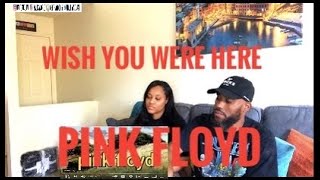 THIS HIT DIFFERENT! PINK FLOYD- WISH YOU WERE HERE (REACTION)