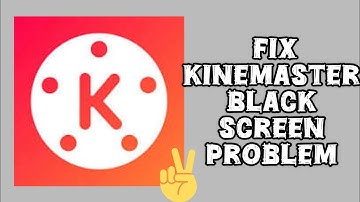 Fix Kinemaster App Black Screen Problem|| TECH SOLUTIONS BAR