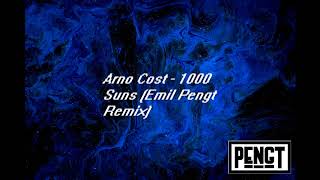 Arno Cost - 1000 Suns (Emil Pengt Remix)