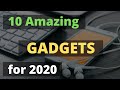 10 Amazing Gadgets for 2020