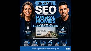The Future of Funeral Home Marketing: SEO, AI Search and Growth Strategies for Independent Funera...