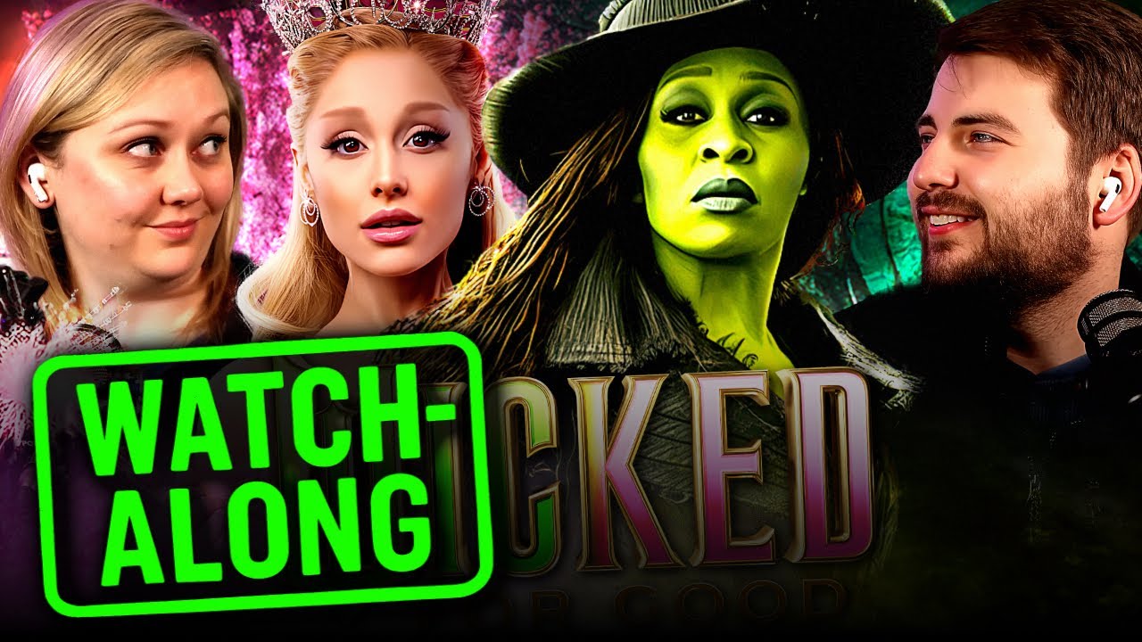 WICKED FOR GOOD (2025) | WATCH-ALONG Ariana Grande | Cynthia Erivo