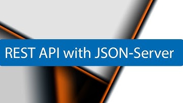 REST API with JSON-Server | REST API Concepts and examples