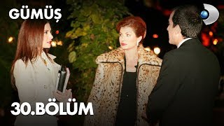 Gümüş 30. Bölüm