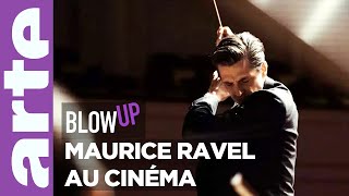 Maurice Ravel au cinéma - Blow Up - ARTE by Blow Up, l'actualité du cinéma (ou presque) - ARTE 15,514 views 1 month ago 21 minutes