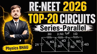 TOP 20 Must Do Circuit MCQs⚡| Series-Parallel of Resistance | RE-NEET 2026 | Current Electricity