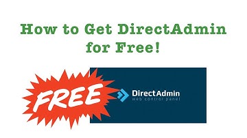 How to get DirectAdmin for Free!