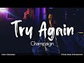 Try Again | by Champaign | KeiRGee Lyrics Video