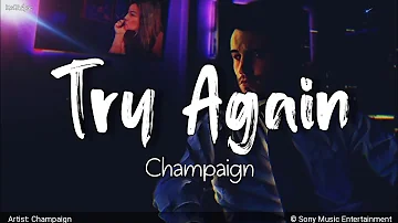 Try Again | by Champaign | KeiRGee Lyrics Video